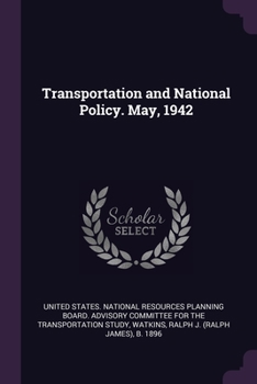 Paperback Transportation and National Policy. May, 1942 Book