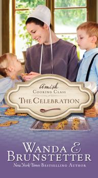 The Celebration - Book #3 of the Amish Cooking Class