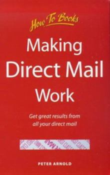 Paperback Making Direct Mail Work: How to Boost Your Profits with Effective Direct Mail Promotion Book