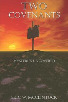 Paperback Two Covenants: Mysteries Uncovered Book