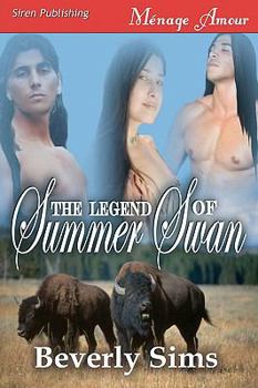 Paperback The Legend of Summer Swan [The Witness Tree 1] (Siren Menage Amour 61) Book