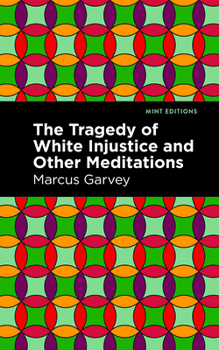 Paperback The Tragedy of White Injustice and Other Meditations Book