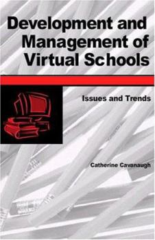 Hardcover Development and Management of Virtual Schools: Issues and Trends Book