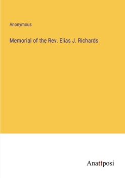 Memorial of the Rev. Elias J. Richards