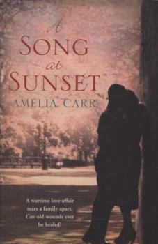 Hardcover A Song At Sunset: A moving World War Two love story of family, heartbreak and guilt Book