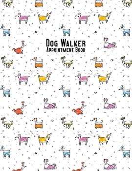 Paperback Dog Walker Appointment Book: 2020 - Hairy Dogs Book