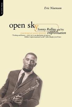 Paperback Open Sky: Sonny Rollins and His World of Improvisation Book