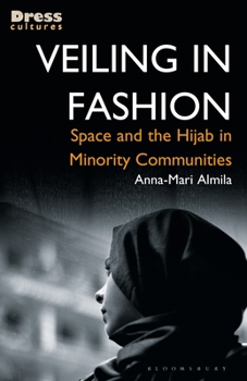 Paperback Veiling in Fashion: Space and the Hijab in Minority Communities Book