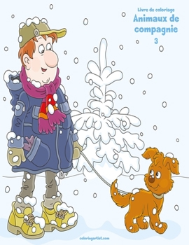 Paperback Livre de coloriage Animaux de compagnie 3 [French] Book