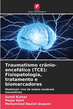 Paperback Traumatismo crânio-encefálico (TCE): Fisiopatologia, tratamento e biomarcadores [Portuguese] Book