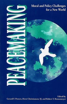 Paperback Peacemaking: Moral and Policy Challenges for a New World Book