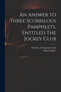 Paperback An Answer to Three Scurrilous Pamphlets, Entitled The Jockey Club Book