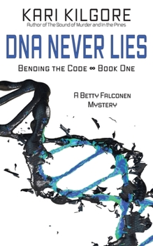 Paperback DNA Never Lies: Bending the Code - Book One Book
