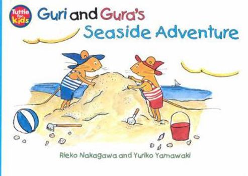 Guri and Gura's Seaside Adventure (Guri and Gura) - Book  of the Guri and Gura