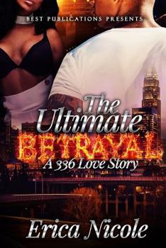 Paperback The Ultimate Betrayal: A 336 Love Story Book