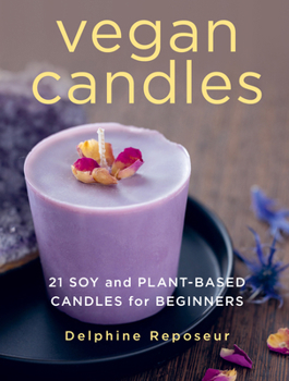 Paperback Vegan Candles: 21 Soy and Plant-Based Candles for Beginners Book