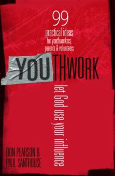 Paperback Youthwork: Let God Use Your Influence: 99 Practical Ideas for Youthworkers, Parents & Volunteers Book