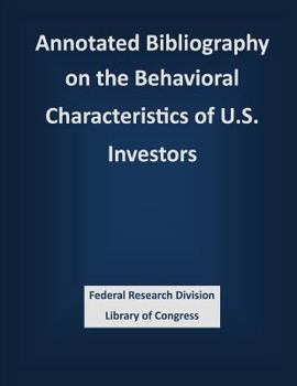 Paperback Annotated Bibliography on the Behavioral Characteristics of U.S. Investors Book