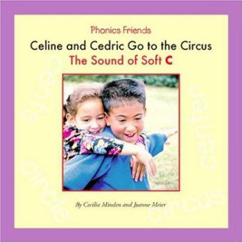 Library Binding Celine and Cedric Go to the Circus: The Sound of Soft C Book