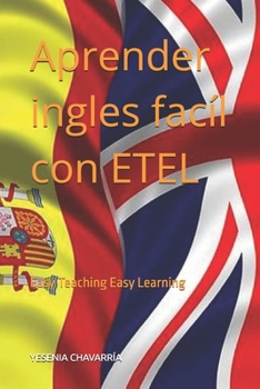 Paperback Aprender ingles facíl con ETEL: Easy Teaching Easy Learning [Spanish] Book