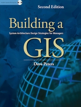 Paperback Building a GIS: System Architecture Design Strategies for Managers Book
