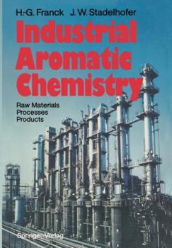 Paperback Industrial Aromatic Chemistry: Raw Materials - Processes - Products Book