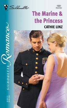 The Marine & The Princess (Silhouette Romance, #1561) - Book #1 of the Marines, Men of Honor