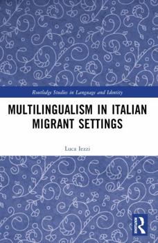 Multilingualism in Italian Migrant Settings