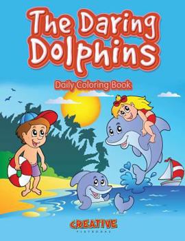 Paperback The Daring Dolphins Daily Coloring Book