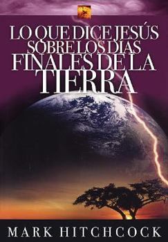 Lo Que Dice Jesus Sobre Los Ultimos Dias de la tierra/ What Jesus Says About Earth's Final Days