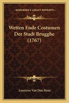 Paperback Wetten Ende Costumen Der Stadt Brugghe (1767) [Dutch] Book