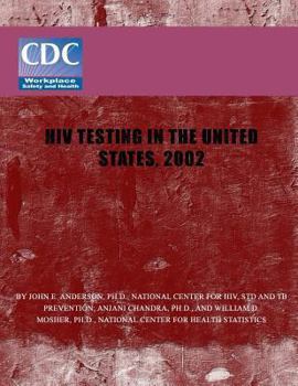 Paperback HIV Testing in the United States, 2002 Book