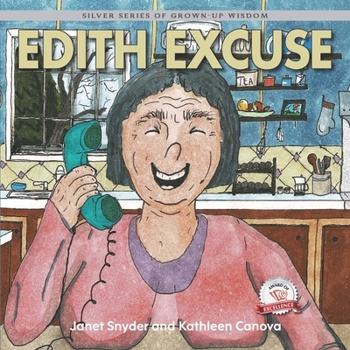 Paperback Edith Excuse: Silver Series of Grown-Up Wisdom Book