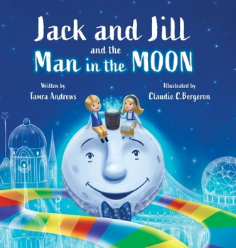 Hardcover Jack and Jill and the Man in the Moon Book