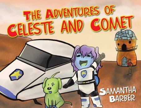 Paperback The Adventures of Celeste and Comet Book