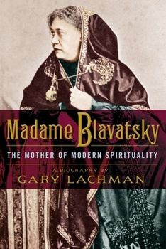 Paperback Madame Blavatsky: The Mother of Modern Spirituality Book