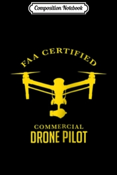 Composition Notebook: Drone UAV UAS Quadcopter Pilot Part 107  Journal/Notebook Blank Lined Ruled 6x9 100 Pages