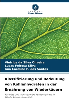 Paperback Klassifizierung und Bedeutung von Kohlenhydraten in der Ernährung von Wiederkäuern [German] Book