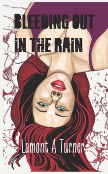 Paperback Bleeding Out in the Rain Book
