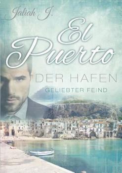 Paperback El Puerto - Der Hafen 2: Geliebter Feind [German] Book