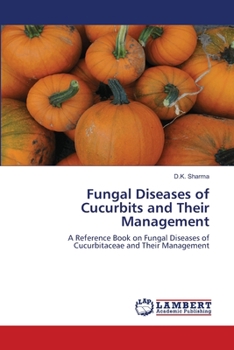 Paperback Fungal Diseases of Cucurbits and Their Management Book