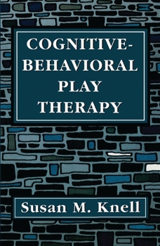 Paperback Cognitive-Behavioral Play Therapy Book