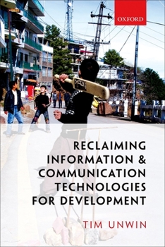 Hardcover Reclaiming Information and Communication Technologies for Development Book