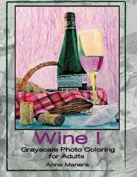 Paperback Wine Grayscale Photo Coloring Book