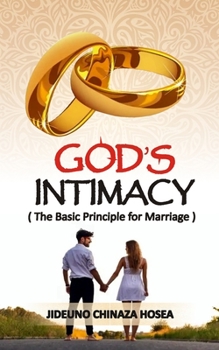 Paperback God's Intimacy: The Basic Principle for Marriage Book
