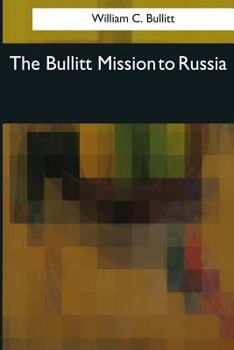 Paperback The Bullitt Mission to Russia Book
