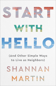 Paperback Start with Hello: (And Other Simple Ways to Live as Neighbors) Book