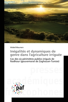 Paperback Inégalités et dynamiques de genre dans l'agriculture irriguée [French] Book