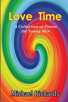 Paperback Love Time: A Collection of Poems for Young Men Book