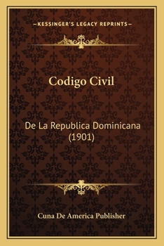 Paperback Codigo Civil: De La Republica Dominicana (1901) [Spanish] Book